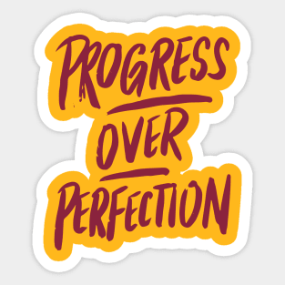 progress over perfection Sticker